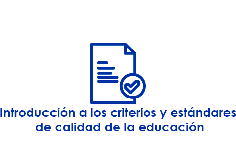 Introducción a los criterios y estándares de calidad de la educación